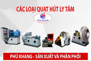 Quạt ly tâm là gì? Công dụng và nguyên lý hoạt động?