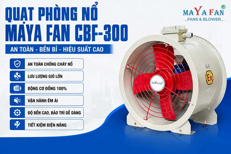 quạt hướng trục phòng nổ Maya Fan CBF-300 quạt hướng trục phòng nổ Maya Fan CBF-300