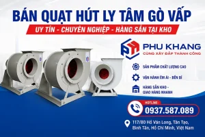 Bán quạt hút ly tâm Gò Vấp giá tốt | Bảo hành 12 tháng