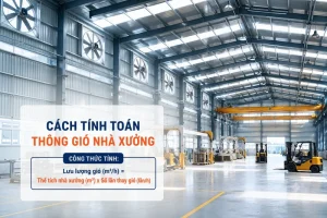 4 Công thức tính toán thông gió nhà xưởng hiệu quả